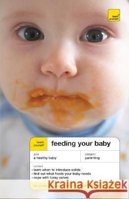 Teach Yourself Feeding Your Baby Judy More 9780071549332