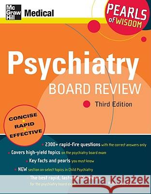 Psychiatry Board Review: Pearls of Wisdom, Third Edition Rebecca A. Schmidt 9780071549714 McGraw-Hill/Appleton & Lange