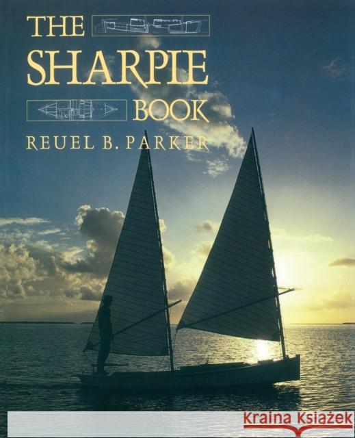 The Sharpie Book Reuel Parker 9780071580137 International Marine Publishing
