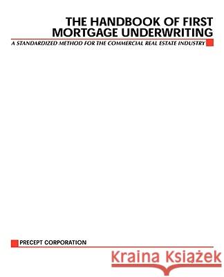 The Handbook of First Mortgage Underwriting Precept 9780071589680 McGraw-Hill