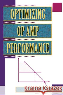 Optimizing Op Amp Performance Jerald G. Graeme 9780071590280