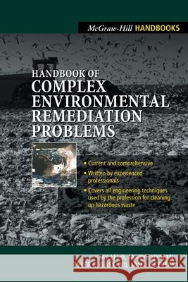 Handbook of Complex Environmental Remediation Problems Jay H. Lehr Marve Hyman Tyler Gass 9780071596404 McGraw-Hill