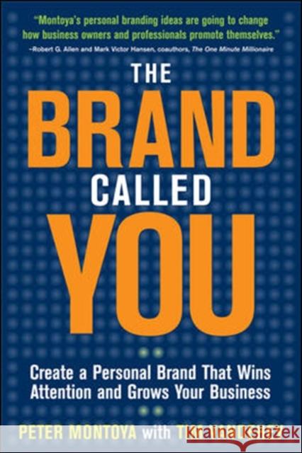 The Brand Called You: Make Your Business Stand Out in a Crowded Marketplace Peter Montoya 9780071597500 0
