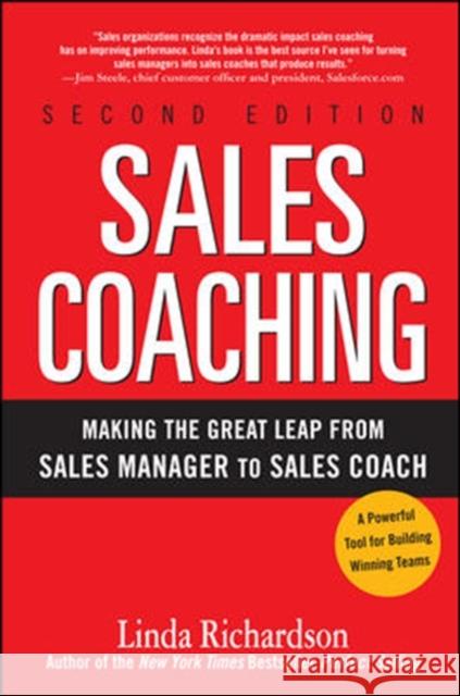Sales Coaching: Making the Great Leap from Sales Manager to Sales Coach Linda Richardson 9780071603805 0