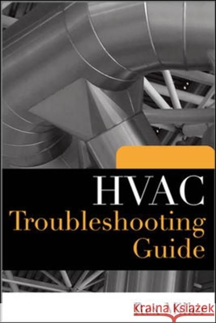 HVAC Troubleshooting Guide Rex Miller 9780071604994 McGraw-Hill Professional Publishing