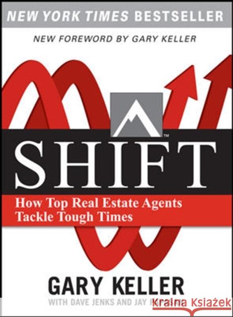 SHIFT:  How Top Real Estate Agents Tackle Tough Times (PAPERBACK) Jay Papasan 9780071605267