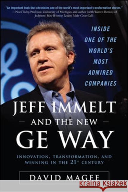 Jeff Immelt and the New GE Way: Innovation, Transformation and Winning in the 21st Century David Magee Magee David 9780071605878