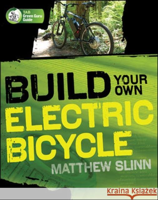 Build Your Own Electric Bicycle Matthew Slinn 9780071606219 0