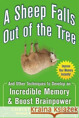 A Sheep Falls Out of the Tree: And Other Techniques to Develop an Incredible Memory and Boost Brainpower Christiane Strenger Christiane Stenger 9780071615013
