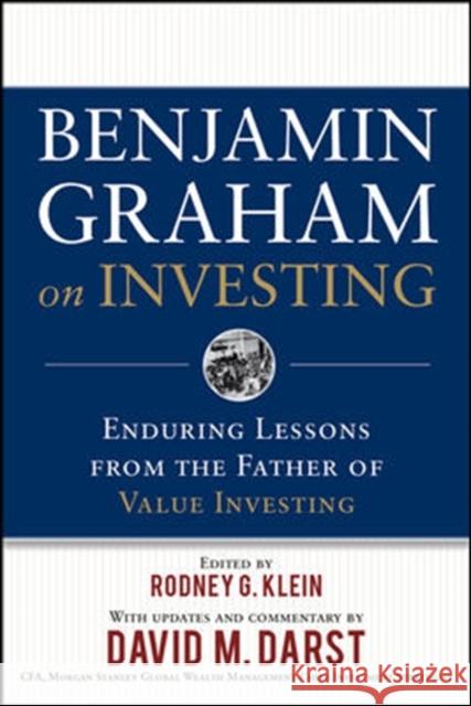 Benjamin Graham on Investing: Enduring Lessons from the Father of Value Investing Rodney G Klein 9780071621427 0