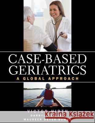 Case-Based Geriatrics: A Global Approach Hirth, Victor A. 9780071622394 0