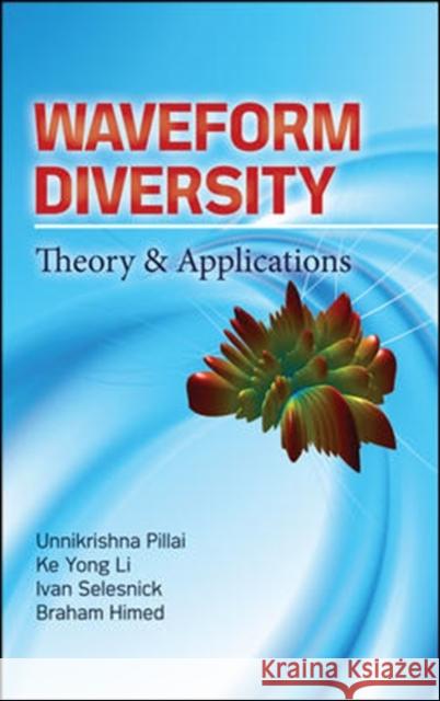 Waveform Diversity: Theory & Application Pillai, S. 9780071622899 MCGRAW-HILL PROFESSIONAL