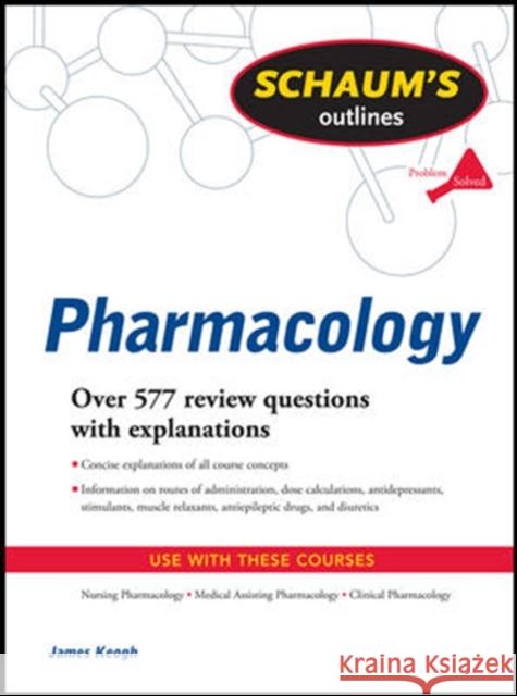 Schaum's Outline of Pharmacology James Keogh 9780071623629 0