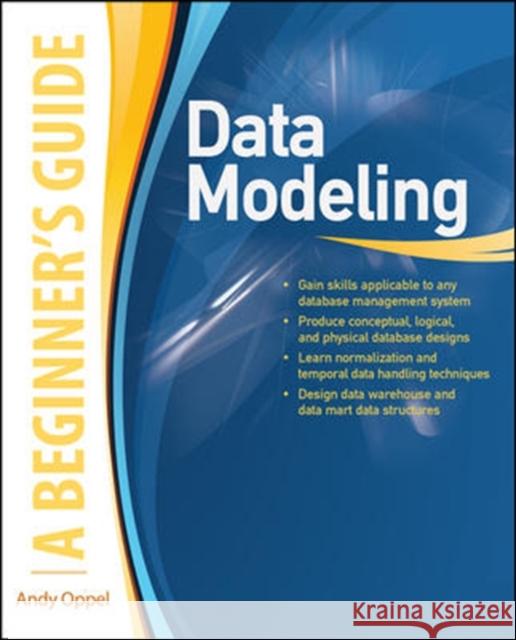 Data Modeling: A Beginner's Guide Oppel, Andy 9780071623988 0