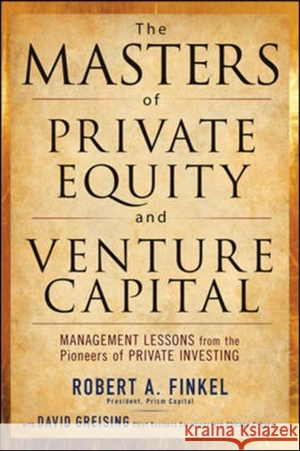 The Masters of Private Equity and Venture Capital David Greising 9780071624602 McGraw-Hill Education - Europe