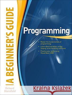 Programming: A Beginner's Guide Mansfield, Richard 9780071624725