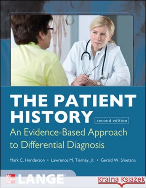 The Patient History: Evidence-Based Approach Mark Henderson 9780071624947