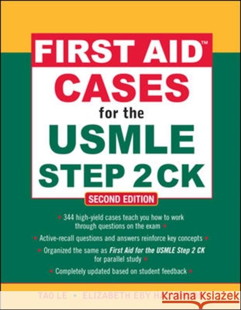 First Aid Cases for the USMLE Step 2 CK Le, Tao 9780071625708 0