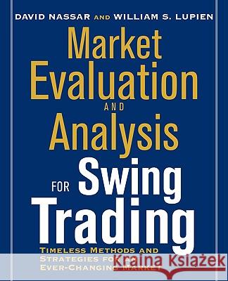 Market Evaluation and Analysis for Swing Trading Bill Lupien David S. Nassar 9780071626408 McGraw-Hill