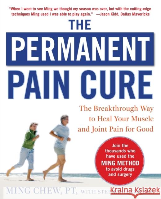 The Permanent Pain Cure: The Breakthrough Way to Heal Your Muscle and Joint Pain for Good (PB) Stephanie Golden 9780071627139