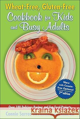 Wheat-Free, Gluten-Free Cookbook for Kids and Busy Adults Sarros, Connie 9780071627474 0
