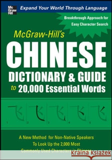 McGraw-Hill's Chinese Dictionary & Guide to 20,000 Essential Words Huang, Quanyu 9780071629249