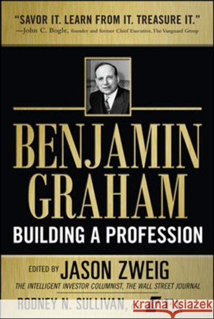 Benjamin Graham, Building a Profession: The Early Writings of the Father of Security Analysis Jason Zweig 9780071633260
