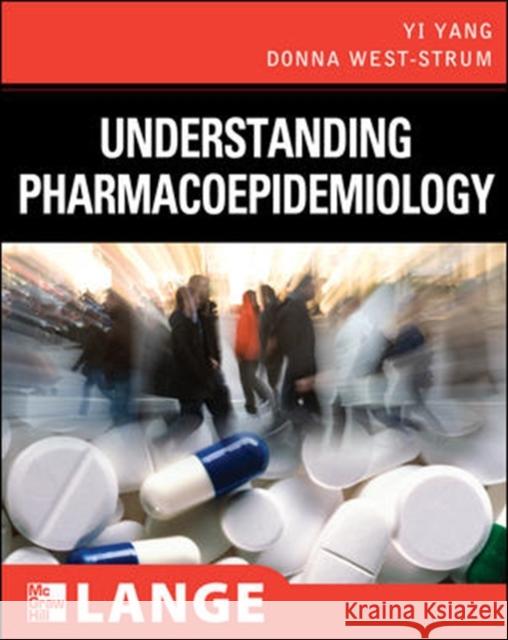 Understanding Pharmacoepidemiology Yi Yang 9780071635004 MCGRAW-HILL PROFESSIONAL