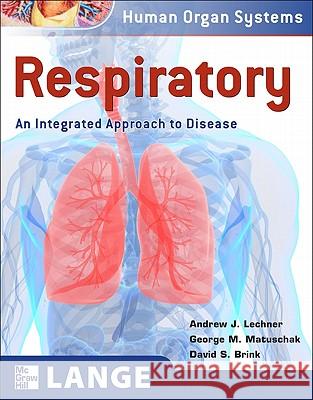 Respiratory: An Integrated Approach to Disease Andrew Lechner 9780071635011 0