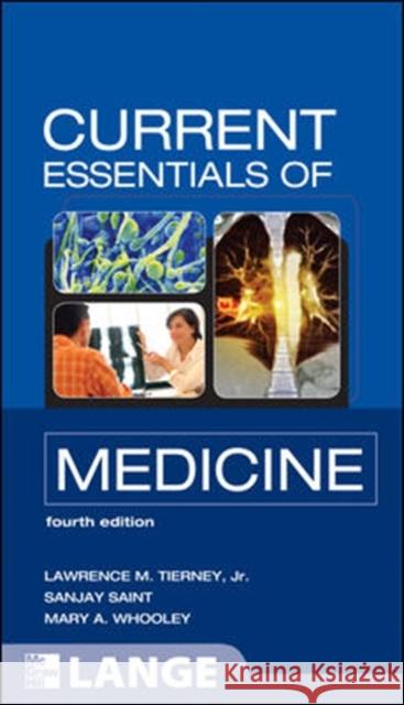 Current Essentials of Medicine Tierney, Lawrence 9780071637909 McGraw-Hill Medical Publishing