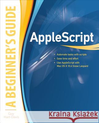 Applescript: A Beginner's Guide Hart-Davis, Guy 9780071639545