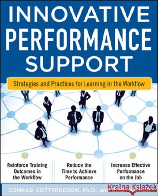 Innovative Performance Support: Strategies and Practices for Learning in the Workflow Gottfredson, Con 9780071703116 0