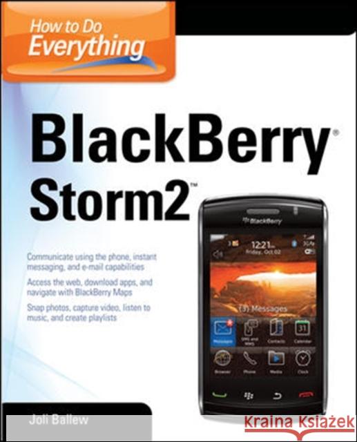 How to Do Everything: BlackBerry Storm2 Ballew, Joli 9780071703321 0