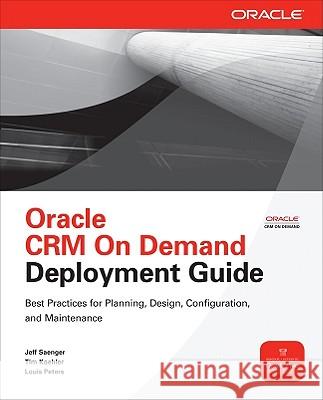 Oracle Crm on Demand Deployment Guide Saenger, Jeff 9780071717632