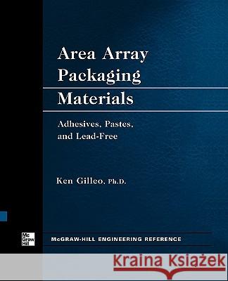 Area Array Packaging Materials Ken Gilleo 9780071738002 McGraw-Hill