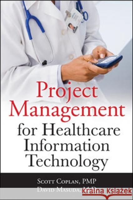 Project Management for Healthcare Information Technology Scott Coplan 9780071740531 0