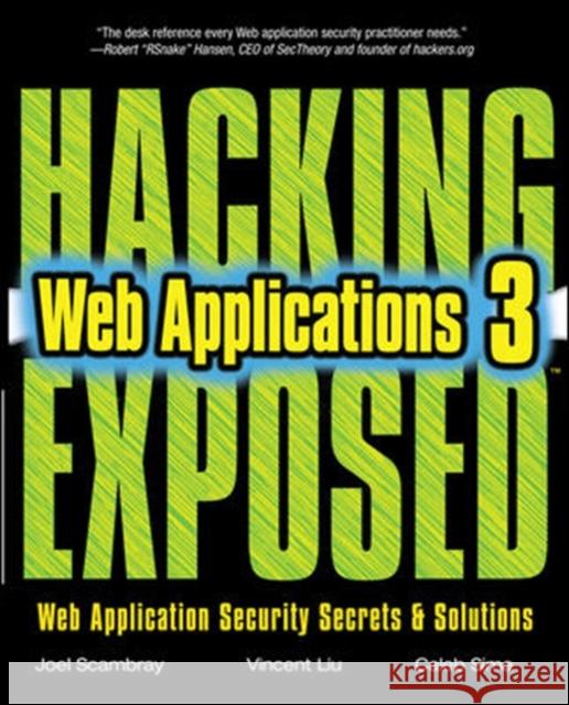 Hacking Exposed Web Applications, Third Edition Joel Scrambay 9780071740647 McGraw-Hill Osborne