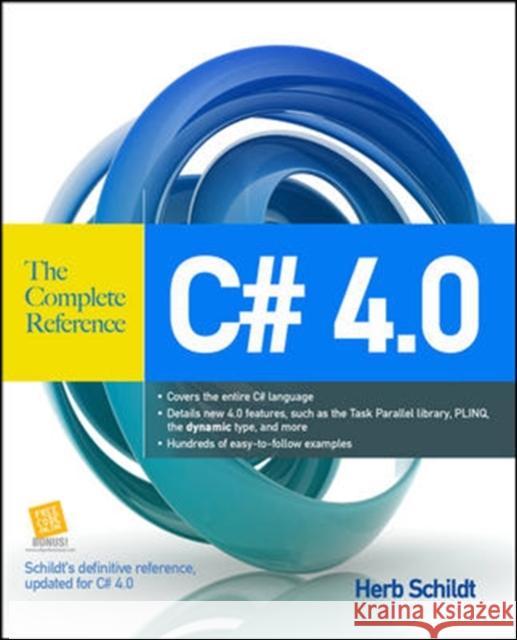 C# 4.0: The Complete Reference Schildt, Herbert 9780071741163 0