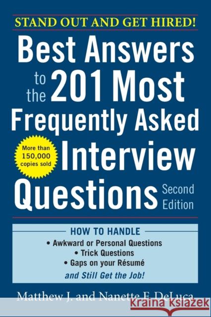 Best Answers to the 201 Most Frequently Asked Interview Questions DeLuca, Matthew 9780071741453 0