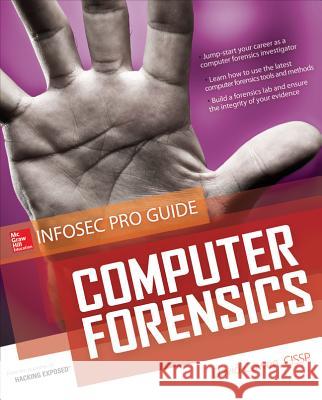 Computer Forensics InfoSec Pro Guide David Cowen 9780071742450