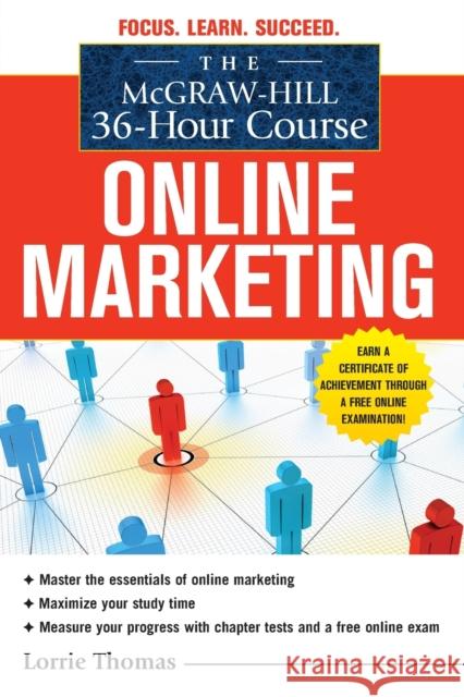 The McGraw-Hill 36-Hour Course: Online Marketing Lorrie Thomas 9780071743860 0