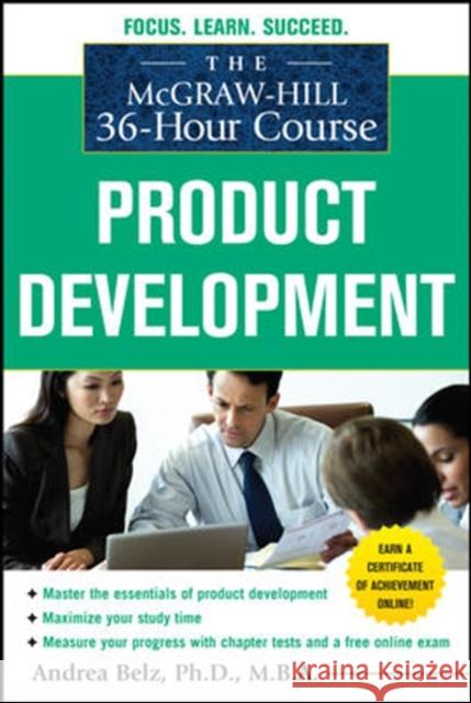 The McGraw-Hill 36-Hour Course Product Development Andrea Belz 9780071743877 0