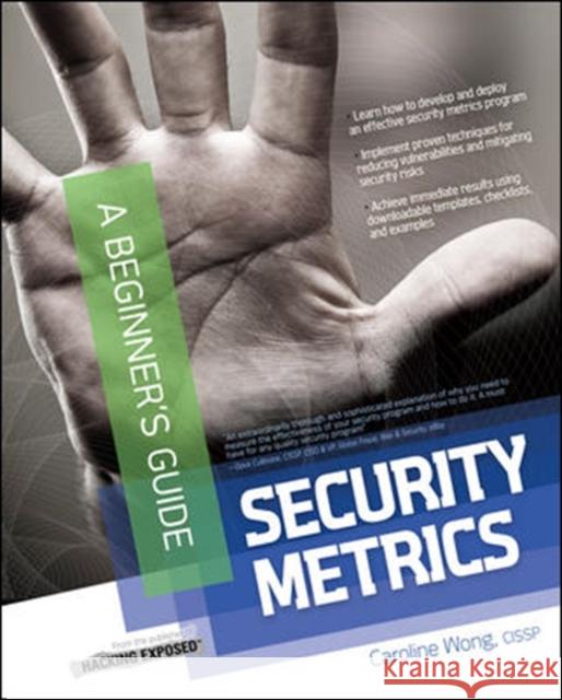 Security Metrics, a Beginner's Guide Wong, Caroline 9780071744003