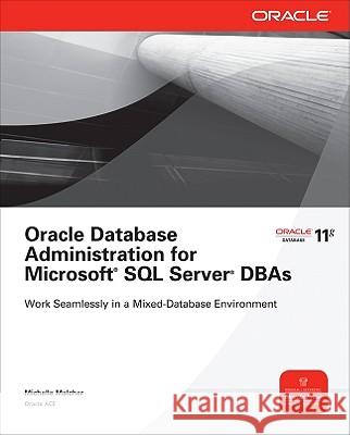 Oracle Database Administration for Microsoft SQL Server DBAs Michelle Malcher 9780071744317