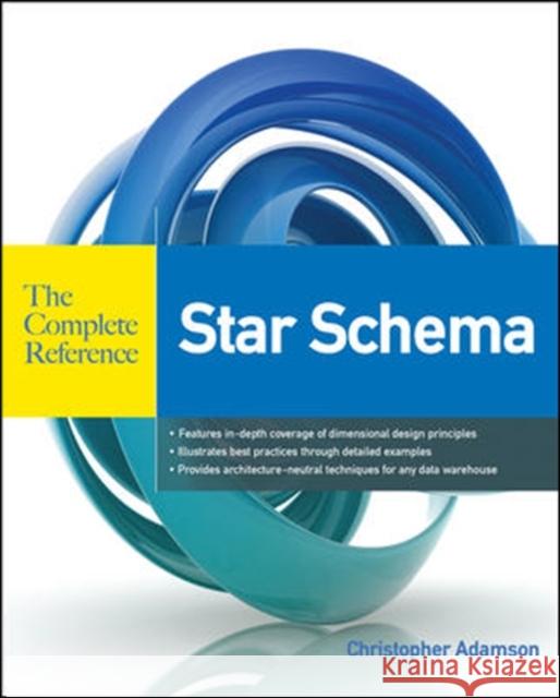 Star Schema the Complete Reference Adamson, Christopher 9780071744324 0