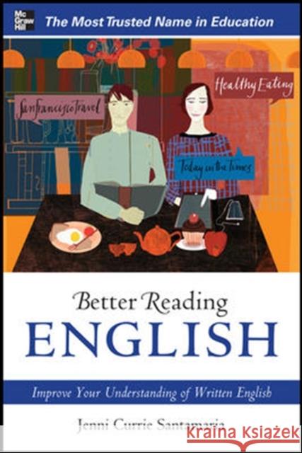 Better Reading English: Improve Your Understanding of Written English Jenni Currie Santamaria 9780071744768 0
