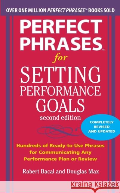 Perfect Phrases for Setting Performance Goals Max, Douglas 9780071745055 0