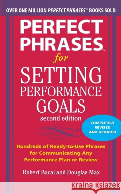 Perfect Phrases for Setting Performance Goals Max, Douglas 9780071745055 0