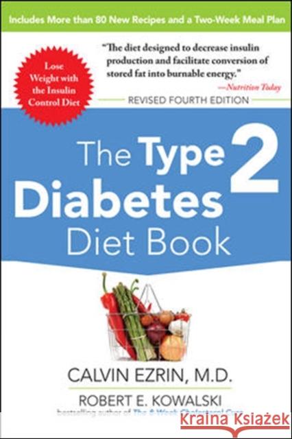 The Type 2 Diabetes Diet Book, Fourth Edition Clalvin Ezrin 9780071745260 0