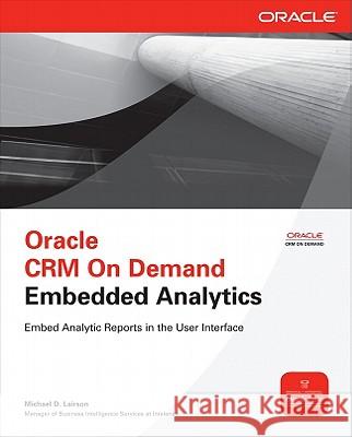 Oracle CRM on Demand Embedded Analytics Lairson, Michael 9780071745369 Oracle Press